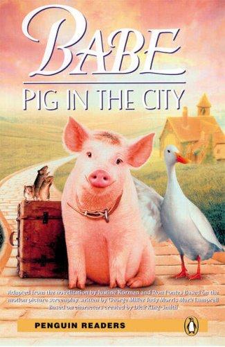 Babe: "Pig in the City": Level 2 (Penguin Readers (Graded Readers))