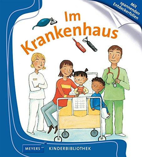 Im Krankenhaus: Meyers Kinderbibliothek 69