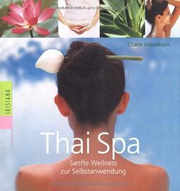 Thai Spa. Sanfte Wellness zur Selbstsanwendung