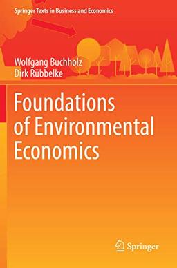 Foundations of Environmental Economics (Springer Texts in Business and Economics)