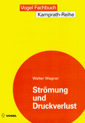 Strömung und Druckverlust. Mit Beispielsammlung