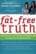 The Fat-Free Truth: Real Answers to the FItness and Weight-Loss Questions You Wonder About Most: 239 Real Answers to the Fitness and Weight-Loss Questions You Wonder about Most