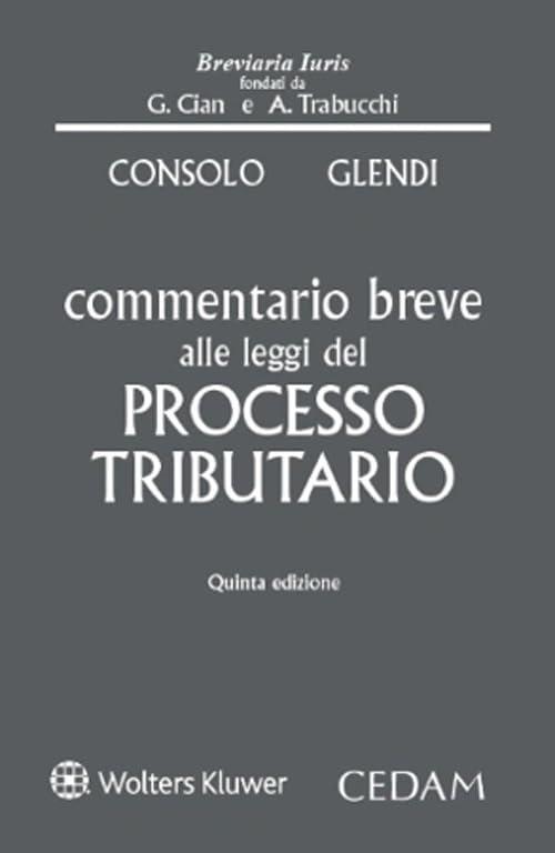 Commentario breve alle leggi del processo tributario (Breviaria iuris)