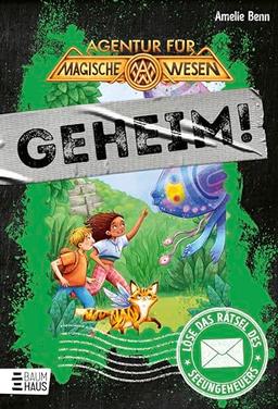 Agentur für magische Wesen: Löse das Rätsel des Seeungeheuers: Ein fantastisches Rätselabenteuer voller zauberhafter Magiewesen ab 9 Jahren (Geheim! Die Rätselbücher, Band 4)