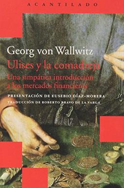 Ulises y la comadreja: Una simpática introducción a los mercados financieros (Acantilado Bolsillo, Band 32)