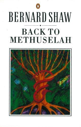 Back to Methuselah: A Metabiological Pentateuch (Shaw Library)