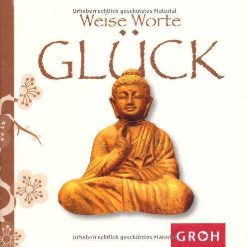 Weise Worte GLÜCK