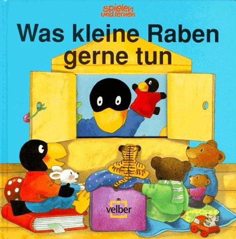 Was kleine Raben gerne tun