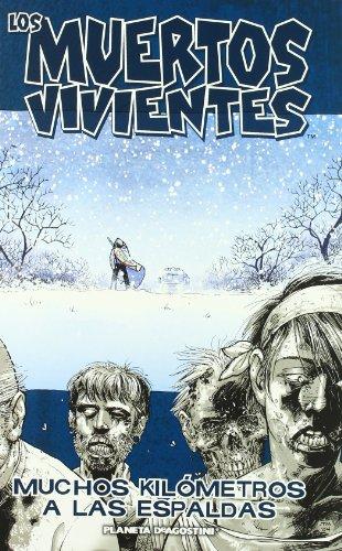 Los muertos vivientes, Muchos kilómetros a las espaldas (Los Muertos Vivientes (The Walking Dead Cómic), Band 1)