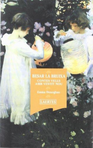 Besar la bruixa : contes vells amb vestit nou (L'Arcà, Band 79)