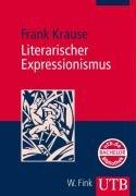 Literarischer Expressionismus (Uni-Taschenbücher M)