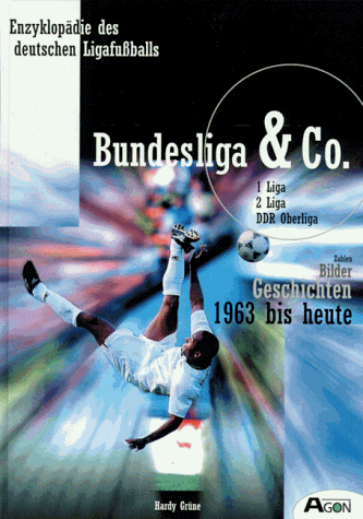 Enzyklopädie des deutschen Ligafußballs - Band 2: Bundesliga & Co. 1963 bis heute (1. Liga, 2. Liga, DDR Oberliga ; Zahlen, Bilder, Geschichten)