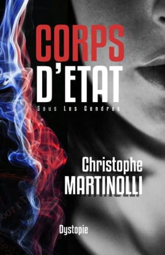 Corps d'État: Sous Les Cendres (Corps d'État · Thriller d'action et d'espionnage (nouvelle édition 2023), Band 2)