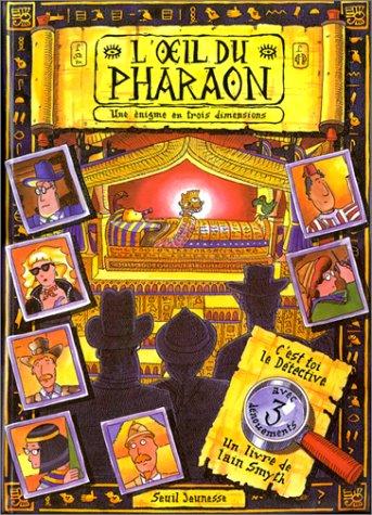 L'oeil du pharaon : uneénigme en trois dimensions