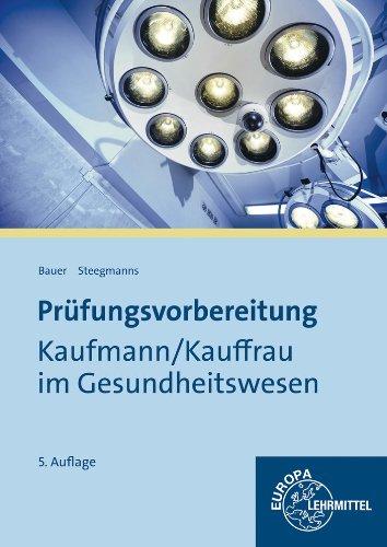 Prüfungsvorbereitung Kaufmann / Kauffrau im Gesundheitswesen