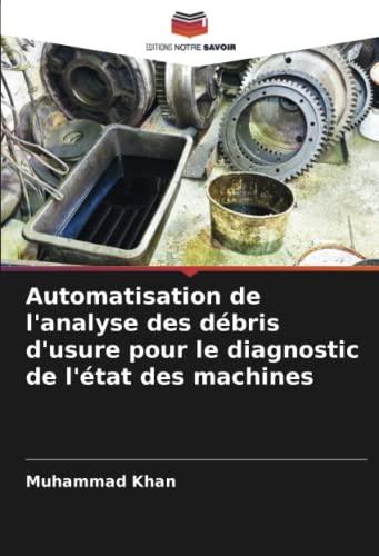 Automatisation de l'analyse des débris d'usure pour le diagnostic de l'état des machines