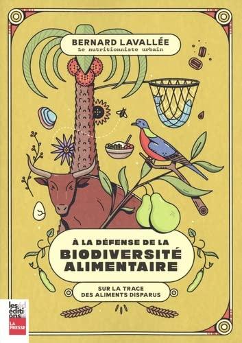 A la défense de la biodiversité alimentaire: Sur la trace des aliments disparus