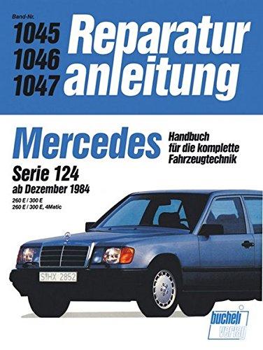 Mercedes 260 E / 300 E, Serie 124, 4 Matic ab 12/1984 (Reparaturanleitungen)