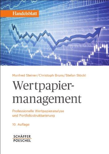 Wertpapiermanagement: Professionelle Wertpapieranalyse und Portfoliostrukturierung