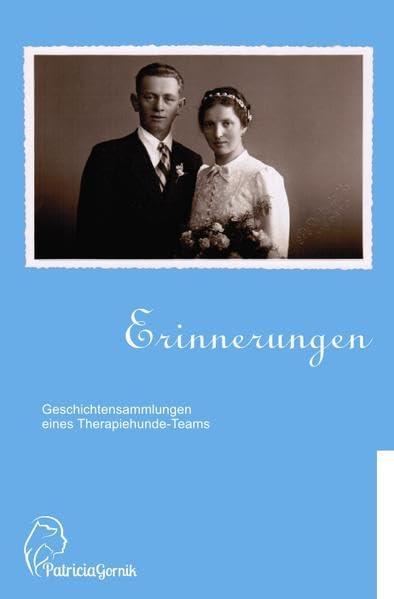 Erinnerungen: Geschichtensammlungen eines Therapiehunde-Teams
