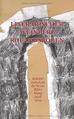 Literarischer Weinberg Rolandsbogen: RHEIN!  April 2019