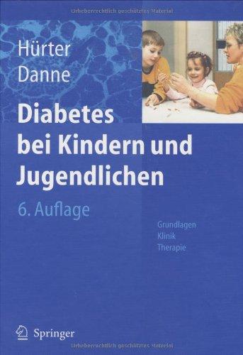 Diabetes bei Kindern und Jugendlichen: Grundlagen - Klinik - Therapie