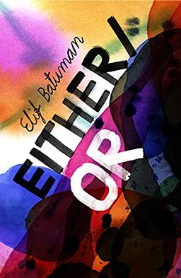 Either/Or: From the bestselling author of THE IDIOT