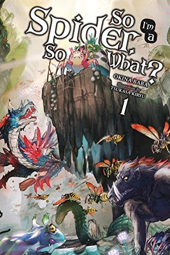 So I'm a Spider, So What? Vol. 1 (light novel) (So I'm a Spider, So What? (light novel), Band 1)