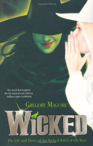 Wicked. The Life and Times of the Wicked Witch of the West (Review) (Wicked Years 1)