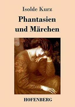 Phantasien und Märchen