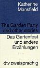 The Garden Party and other stories /Das Gartenfest und andere Erzählungen: Engl. /Dt. (dtv zweisprachig)