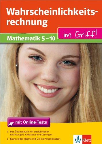 Klett Wahrscheinlichkeitsrechnung im Griff Mathematik Klasse 5 - 10: für Gymnasium und Realschule