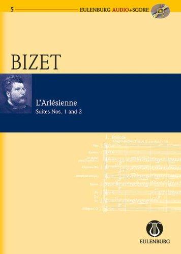 L'Arlèsienne Suite Nr. 1 und 2: Orchester. Studienpartitur + CD.: Eulenburg Suite 1 and 2 (Eulenburg Audio+Score)