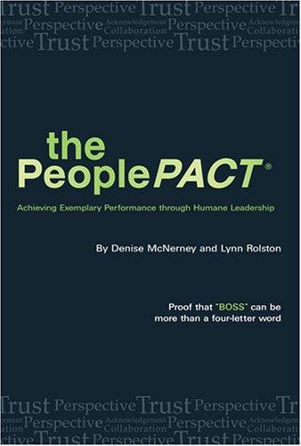 The PeoplePACT: Achieving Exemplary Performance Through Humane Leadership