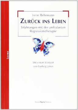 Zurück ins Leben: Erfahrungen mit der ambulanten Regressionstherapie