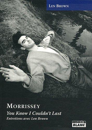 Morrissey : you know I couldn't last