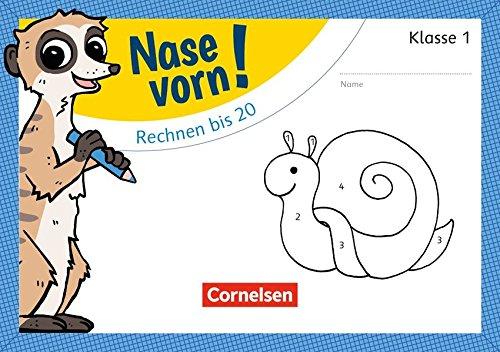 Nase vorn! - Mathematik / 1. Schuljahr - Plus und minus bis 20: Übungsheft