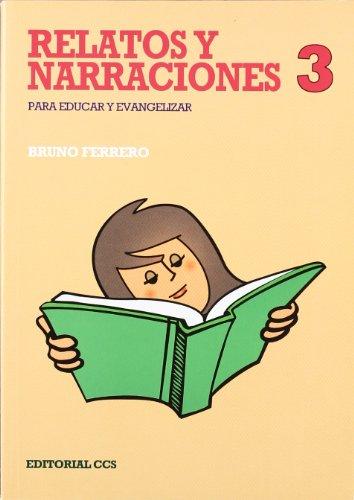 Relatos y narraciones 3 : para educar y evangelizar (Gestos y palabras, Band 11)