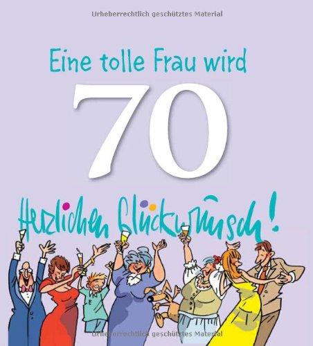 Eine tolle Frau wird 70 Herzlichen Glückwunsch!