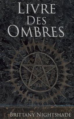 Livre des Ombres: Magie Blanche, Rouge et Noire