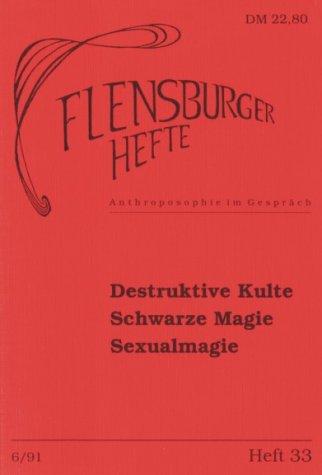 Destruktive Kulte. Schwarze Magie. Sexualmagie