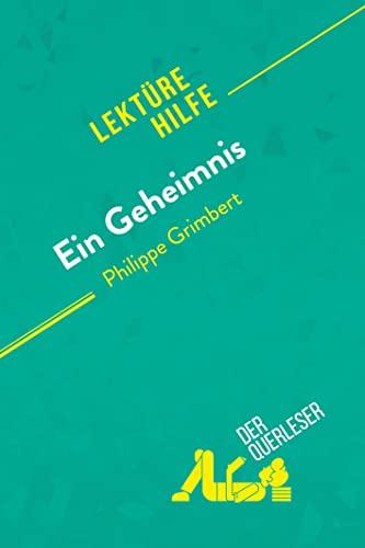 Ein Geheimnis von Philippe Grimbert (Lektürehilfe): Detaillierte Zusammenfassung, Personenanalyse und Interpretation