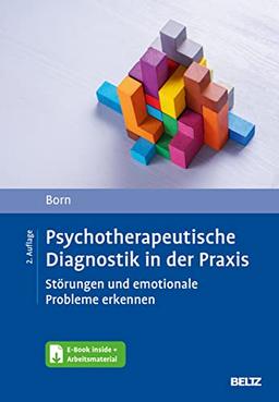 Psychotherapeutische Diagnostik in der Praxis: Störungen und emotionale Probleme erkennen. Mit E-Book inside und Arbeitsmaterial