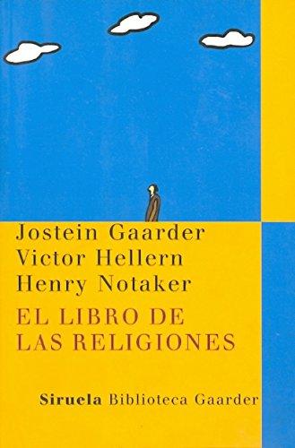 El libro de las religiones (Las Tres Edades / Biblioteca Gaarder, Band 14)