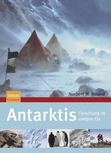 Antarktis: Forschung im ewigen Eis