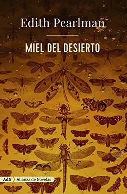 Miel del desierto (AdN Alianza de Novelas)