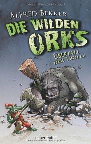 Überfall der Trolle: Die wilden Orks