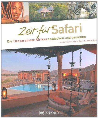 Zeit für Safari: Die Tierparadiese Afrikas entdecken und genießen