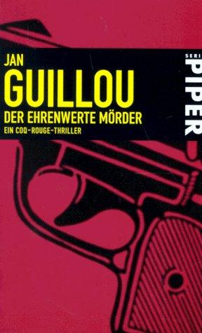 Der ehrenwerte Mörder. Ein Coq- Rouge- Thriller.