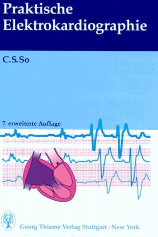 Praktische Elektrokardiographie